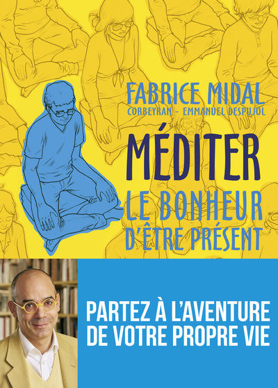 MIDAL Fabrice Méditer. Le bonheur d´être présent (bande dessinée) Librairie Eklectic