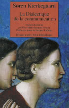 KIERKEGAARD Soren Dialectique de la communication éthique et éthico-religieuse Librairie Eklectic