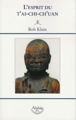 KLEIN Bob Esprit du Tai Chi Chuan (L´) Librairie Eklectic