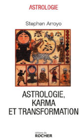 ARROYO Stephen Astrologie, karma et transformation Librairie Eklectic