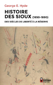 HYDE George E. Histoire des Sioux. Nouvelle édition (intégrale des 3 volumes) Librairie Eklectic