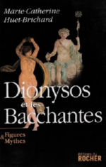 HUET-BRICHARD Marie-Christine Dionysos et les Bacchantes Librairie Eklectic