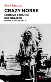 SANDOZ Mari Crazy Horse. LÂ´homme Ã©trange des Oglalas Librairie Eklectic