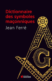 FERRE Jean Dictionnaire des symboles maçonniques Librairie Eklectic