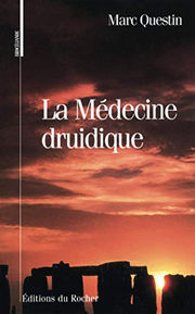 QUESTIN Marc-Louis La Médecine druidique (avant-propos d´Etienne Guillé) Librairie Eklectic