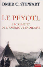 STEWART Omer C. Le Peyotl. Sacrement de l´Amérique indienne Librairie Eklectic