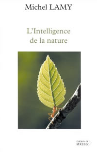 LAMY Michel Intelligence de la nature (L´). L´homme n´a rien inventé Librairie Eklectic