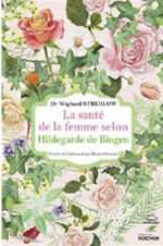 STREHLOW Wighard La santé de la femme selon Hildegarde de Bingen Librairie Eklectic