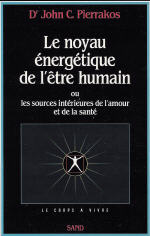PIERRAKOS John Noyau énergétique de l´être humain (Le) -- épuisé Librairie Eklectic