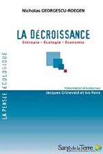 GEORGESCU-ROEGEN La Décroissance. Entropie, écologie, économie (nouvelle édition revue et corrigée 2006) Librairie Eklectic