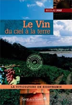 JOLY Nicolas Vin du ciel à la terre (Le). La viticulture en biodynamie Librairie Eklectic