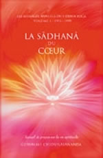 CHIDVILASANANDA Swami (Gurumayi) Sadhana du coeur (La) (recueil de causeries). Tome 1 Librairie Eklectic