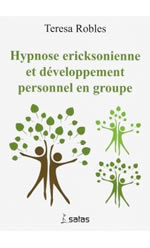 ROBLES Teresa Hypnose ericksonienne et développement personnel en groupe Librairie Eklectic