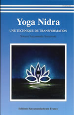 SATYANANDA SARASWATI Swâmi Yoga Nidra. Une technique de transformation (Ed. 2015) Librairie Eklectic
