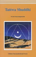 SATYASANGANANDA Swami Tattwa Suddhi. La pratique tantrique de la purification intérieure Librairie Eklectic