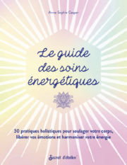 CASPER Anne Sophie Le guide ses soins énergétiques. 30 pratiques holistiques... Librairie Eklectic