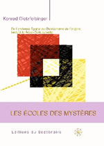 DIETZFELBINGER Konrad Les écoles des mystères. De l´ancienne Egypte au Christianisme de l´origine, jusqu´à la Rose-Croix Librairie Eklectic
