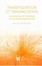 CASANUEVA FREIJO Franscisco Transfiguration et transmutation - Le processus de naissance d´un nouveau type humain Librairie Eklectic