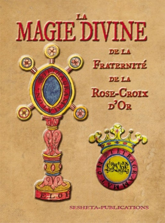 Anonyme La Magie Divine de la Fraternité de la Rose-Croix d´Or Librairie Eklectic