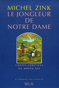 ZINK Michel Jongleur de Notre-Dame (Le). Contes chrÃ©tiens du Moyen Age Librairie Eklectic