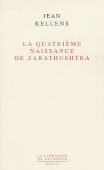 KELLENS Jean Quatrième naissance de Zarathoustra (La) Librairie Eklectic