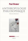 RICOEUR Paul Anthropologie philosophique - Ecrits et conférences 3  Librairie Eklectic