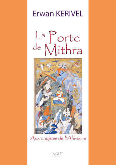 KERIVEL Erwan La porte de Mithra - Aux origines de l´alévisme Librairie Eklectic