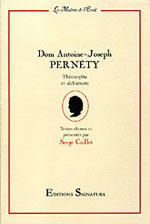 CAILLET Serge (ed.) Dom Antoine-Joseph Pernety, théosophe et alchimiste Librairie Eklectic