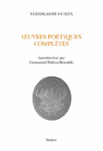 DE GAITA Stanislas OEuvres poétiques complètes (Introduction par Emmanuel Dufour-Kowalski) Librairie Eklectic