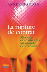 GIVAUDAN Anne Rupture de contrat (La). Message des suicidés au monde des vivants Librairie Eklectic