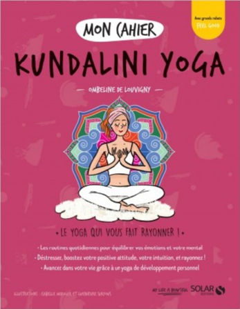 DE LOUVIGNY Ombeline Mon cahier Kundalini Yoga Librairie Eklectic