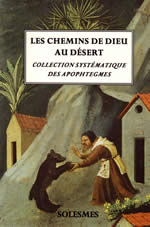 REGNAULT Lucien Dom Les chemins de Dieu au désert. Collection systématique des Apophtegmes Librairie Eklectic