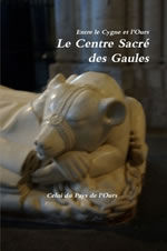CELUI DU PAYS DE L´OURS (Jean-Claude CAPPELLI) Le Centre sacré des Gaules. Entre le Cygne et l´Ours  Librairie Eklectic