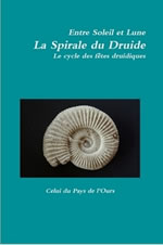 CELUI DU PAYS DE L´OURS (Jean-Claude CAPPELLI) La Spirale du druide. Entre Soleil et Lune. Le cycle des fêtes druidiques  Librairie Eklectic