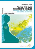 BRUS Marie-Odile Pour en finir avec les émotions toxiques. Sophrologie, IPMO, EFT. Préface Michel Odoul Librairie Eklectic