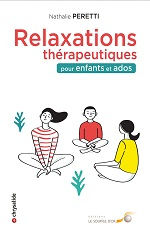 PERETTI Nathalie Relaxations thérapeutiques pour enfants et ados. Format Poche Librairie Eklectic