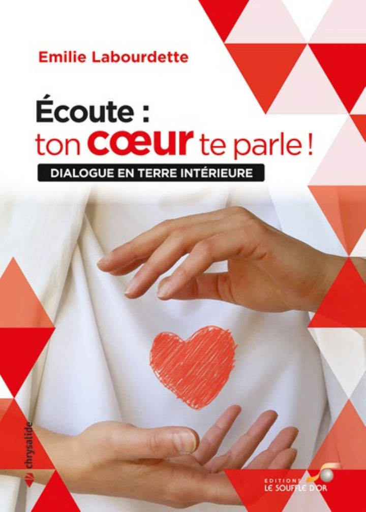 LEBOURDETTE Emilie Ecoute : ton coeur te parle ! Dialogue en terre intérieure Librairie Eklectic