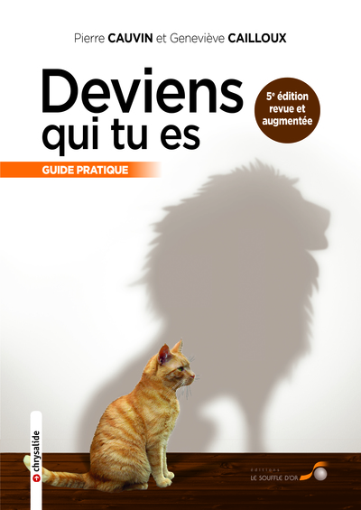 CAUVIN Pierre & CAILLOUX Geneviève Deviens qui tu es. Guide pratique (6ème édition revue) Format Poche Librairie Eklectic