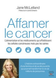 MCLELLAND Jane Affamer le cancer Librairie Eklectic