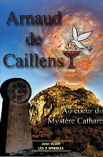 BLUM Jean Arnaud de Caillens, au coeur du mystère cathare - roman historique Librairie Eklectic