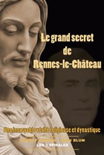 SAMSON Charly & BLUM Jean Grand secret de Rennes-le-Château (Le). Une incroyable vérité religieuse et dynastique Librairie Eklectic