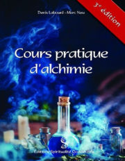 LABOURE Denis & NEU Marc Cours pratique dÂ´alchimie Librairie Eklectic