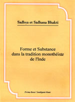 RIVAULT Philippe Sâdhya et Sâdhana Bhakti - Forme et substance dans la tradition monothéiste de l´Inde  Librairie Eklectic