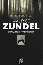 DALLA COSTA Claudio Maurice Zundel, un mystique contemporain  Librairie Eklectic
