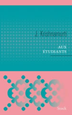 KRISHNAMURTI Jiddu Aux étudiants (Nouvelle édition) Librairie Eklectic