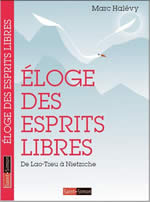 HALEVY Marc Eloge des esprits libres - De Lao-Tseu à Nietzsche  Librairie Eklectic