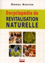 KIEFFER Daniel Dr Encyclopédie de revitalisation naturelle - Cures anti-stress et santé globale Librairie Eklectic