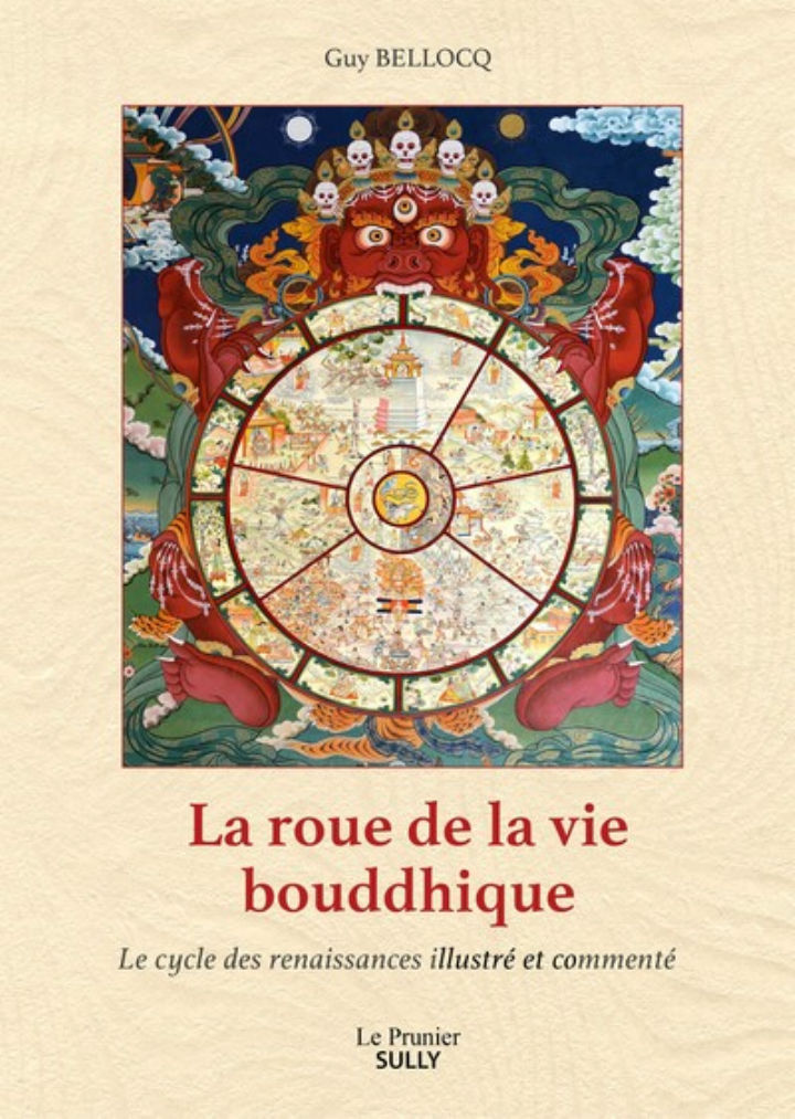 BELLOCQ Guy La Roue de la vie bouddhique. Le cycle des renaissances illustré et commenté Librairie Eklectic