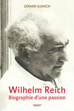 GUASCH Gérard Dr Wilhelm Reich. Biographie d’une passion Librairie Eklectic