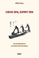 AMA Samy Coeur zen, esprit zen. Les enseignements du maître zen Ama Samy Librairie Eklectic
